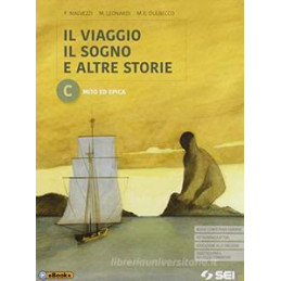 il-viaggio-il-sogno-e-altre-storie-vol-c-mito-ed-epica-per-le-scuole-super-con-e-book-con-espans