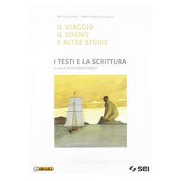 il-viaggio-il-sogno-e-altre-storie-i-testi-e-la-scrittura-per-le-scuole-superiori-con-e-book-co