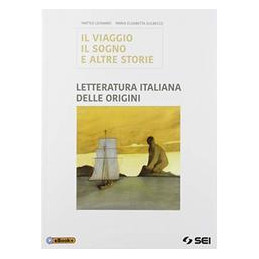 il-viaggio-sogno-e-altre-storie-letteratura-dalle-origini-per-le-scuole-superiori-con-e-book-co