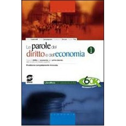 NUOVE PAROLE DEL DIRITTO E DELL`ECONOMIA (LE) MANUALE + CODICE CIVILE 2012 Vol. 1
