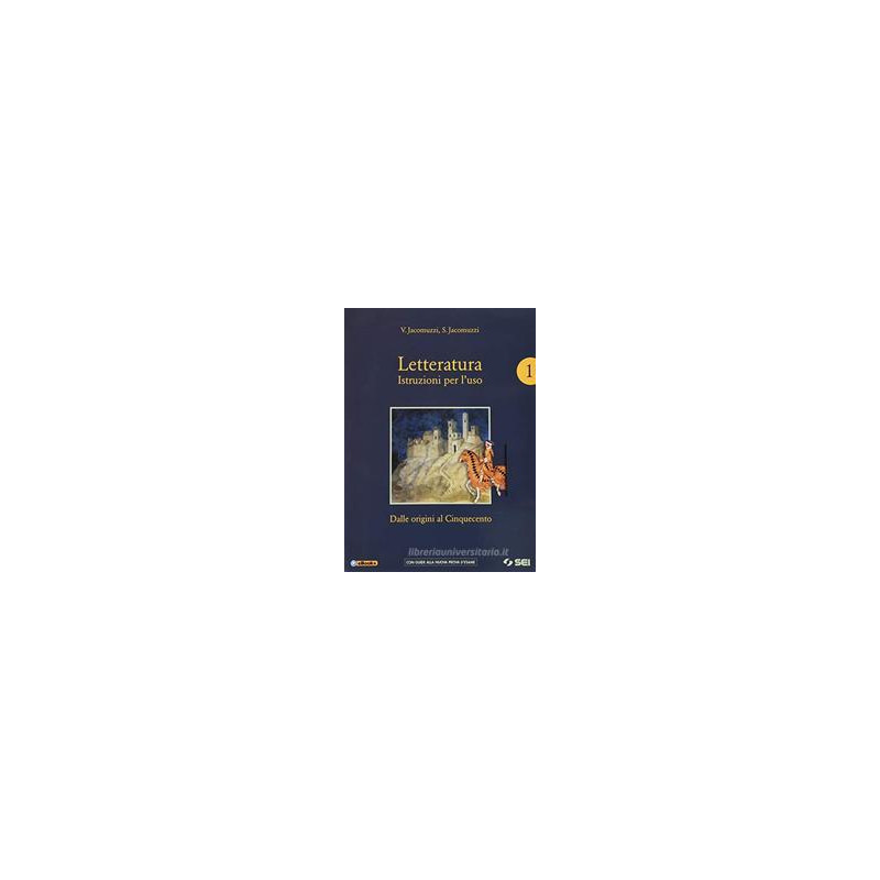 letteratura-istruzioni-per-luso--vol1corso-scrite-prepnuovo-esame-1-dalle-origini-al-cinquece letteratura-istruzioni-per-luso--vol1corso-scrite-prepnuovo-esame-1-dalle-origini-al-cinquece