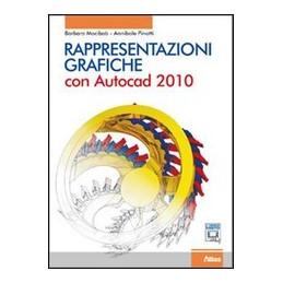 RAPPRESENTAZIONI GRAFICHE CON AUTOCAD 2010 Vol. U