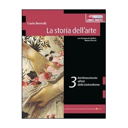 STORIA DELL`ARTE (LA) 3 DAL RINASCIMENTO ALLA CONTRORIFORMA Vol. 3