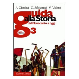 GUIDA ALLA STORIA VOL. III DEL NOVECENTO A OGGI Vol. 3