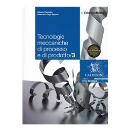 TECNOLOGIE MECCANICHE DI PROCESSO PROD 3 MECC SET (VOL+ONLINE)