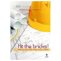 HIT THE BRICKS (LIBRO MISTO SCARICABILE) BUILD UP YOUR HOUSE, BUILD UP YOUR ENGLISH + PDF Vol. U