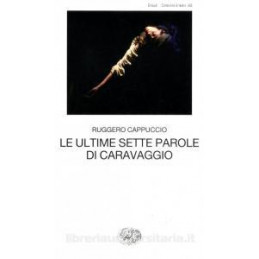 le-ultime-sette-parole-di-caravaggio