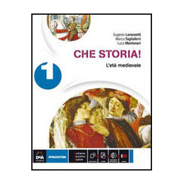 CHE STORIA! VOLUME 1 L`ETÂ¿ MEDIEVALE + EBOOK + STORIA ANTICA + ATLANTE GEO STORIA +CITTADINANZA E C