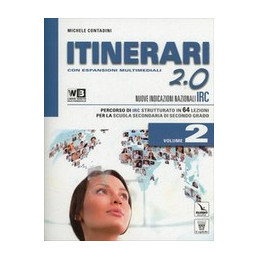 ITINERARI DI IRC 2.0 VOLUME 2 SCHEDE TEMATICHE PER LA SCUOLA SUPERIORE Vol. 2
