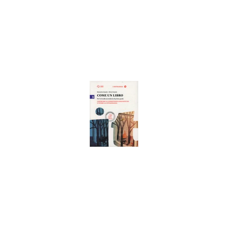 COME UN LIBRO 1 1 COSTRUIRE LE COMPETENZE LINGUISTICHE E VIVERE LA CITTADINANZA + IL MITO E Vol. U COME UN LIBRO 1 1 COSTRUIRE LE COMPETENZE LINGUISTICHE E VIVERE LA CITTADINANZA + IL MITO E Vol. U