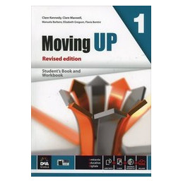 MOVING UP REVISED EDITION   VOLUME 1 + EBOOK CON DIGITAL READER STUDENT`S BOOK/WORKBOOK 1 Vol. 1