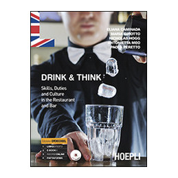 DRINK & THINK SKILLS, DUTIES AND CULTURE IN THE RESTAURANT AND BAR Vol. U