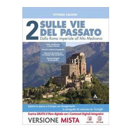 SULLE VIE DEL PASSATO VOLUME 2 + PERCORSI STORIOGRAFICI 2 VOL. 2