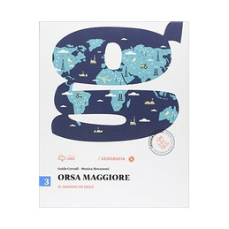 ORSA MAGGIORE 3 3. IL MONDO DI OGGI + ATLANTE + CD ROM Vol. 3