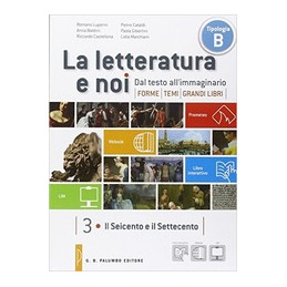 LETTERATURA E NOI (LA) VOL. 3/4 INDIVISIBILI + LIBRO INTERATTIVO VOL. 2