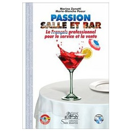 PASSION SALLE ET BAR + 2 CD AUDIO LE FRANCAIS PROFESSIONNEL POUR LE SERVICE ET LA VENTE Vol. U