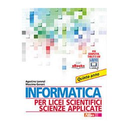 INFORMATICA PER LICEI SCIENTIFICI SCIENZE APPLICATE QUINTO ANNO Vol. 2