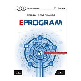 EPROGRAM - SIA VOLUME UNICO - 2Â° BIENNIO  - 2Â° EDIZIONE Vol. U