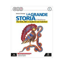 GRANDE STORIA (LA) PER DSA, BES E STUDENTI NON ITALOFONI 1 Vol. 1