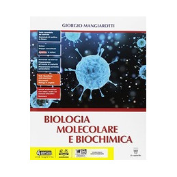 BIOLOGIA MOLECOLARE E BIOCHIMICA  VOL. 1