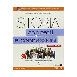 STORIA  CONCETTI E CONNESSIONI 3 - EDIZIONE MYLAB  Vol. 3