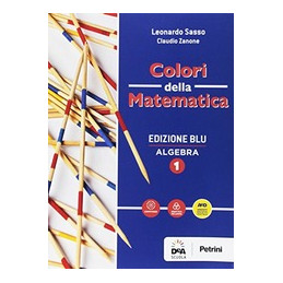 COLORI DELLA MATEMATICA - EDIZIONE BLU ALGEBRA 1 + QUADERNO ALGEBRA 1 + EBOOK  Vol. 1