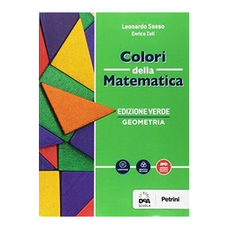 COLORI DELLA MATEMATICA - EDIZIONE VERDE GEOMETRIA + QUADERNO GEOMETRIA+EBOOK  Vol. U