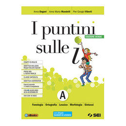 PUNTINI SULLE I (I) - EDIZIONE VERDE - SEMIPACK (SENZA TOMO B) VOL. A+DVD+SCHEDE LESSICO+SCHEMI SINT