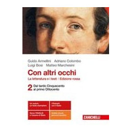 CON ALTRI OCCHI. ED. ROSSA - VOLUME 2 (LDM) LA LETTERATURA E I TESTI - DAL TARDO CINQUECENTO AL PRIM
