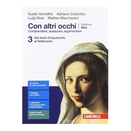 CON ALTRI OCCHI EDIZIONE PLUS - VOLUME 3 (LDM) DAL TARDO CINQUECENTO AL SETTECENTO - COMPRENDERE, AN