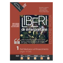 LIBERI DI INTERPRETARE VOL. 1 ED. ROSSA + LIBERI DI SCRIVERE STORIA E TESTI DELLA LETTERATURA ITALIA