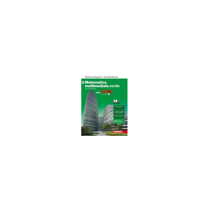 MATEMATICA MULTIMEDIALE.VERDE 2ED. - VOL. 2 CON TUTOR (LDM) ND Vol. 2 MATEMATICA MULTIMEDIALE.VERDE 2ED. - VOL. 2 CON TUTOR (LDM) ND Vol. 2