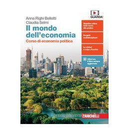 MONDO DELL`ECONOMIA (IL)  - VOL. PER IL SECONDO BIENNIO (LDM) CORSO DI ECONOMIA POLITICA Vol. 1