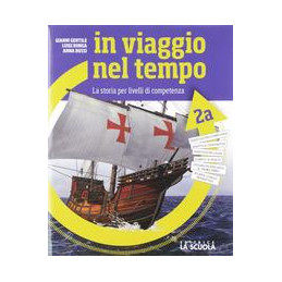 IN VIAGGIO NEL TEMPO 2 + PATAGONIA 2 CORSO DI STORIA Vol. 2