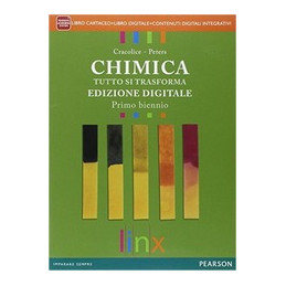 CHIMICA TUTTO SI TRASFORMA PRIMO BIENNIO   EDIZIONE DIGITALE LIBRO CARTACEO + ITE + DIDASTORE Vol. 1