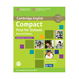COMPACT FIRST FOR SCHOOLS   2ND EDITION STUDENT`S BOOK WITH ANSWERS WITH CD ROM