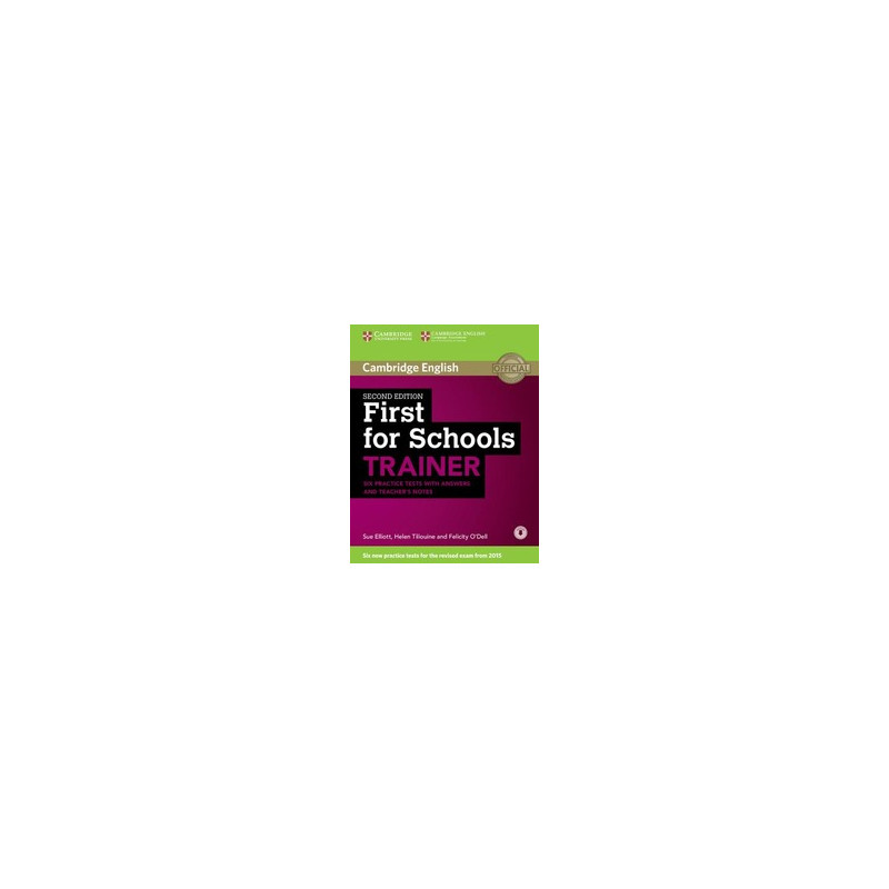 FIRST FOR SCHOOLS TRAINER 2ND EDITION PRACTICE TESTS WITH ANSWERS WITH DOWNLOA FIRST FOR SCHOOLS TRAINER 2ND EDITION PRACTICE TESTS WITH ANSWERS WITH DOWNLOA