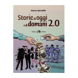 STORIE DI OGGI E DI DOMANI 2.0  Vol. U