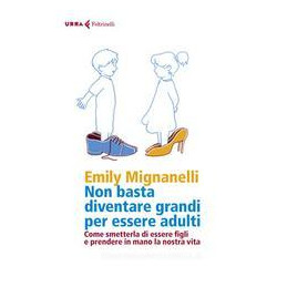 non-basta-diventare-grandi-per-essere-adulti