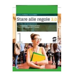 STARE ALLE REGOLE 3.0 CON ARTICOLO 1 VOLUME 1 DIRITTO ED ECONOMIA PER COMPETENZE Vol. U