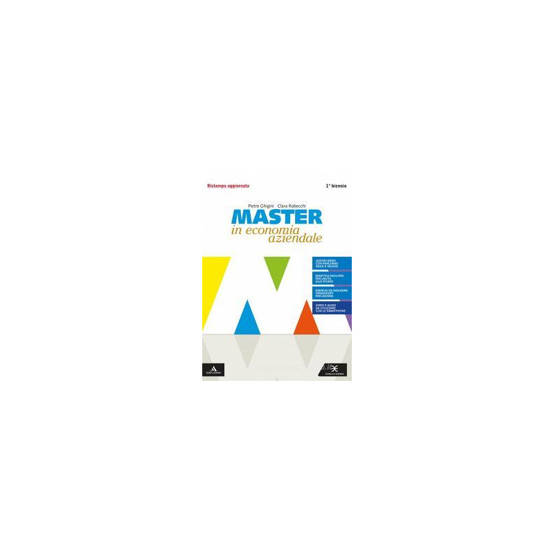 MASTER IN ECONOMIA AZIENDALE VOLUME + SAPERI DI BASE 1? BN ED. 2020 Vol. U MASTER IN ECONOMIA AZIENDALE VOLUME + SAPERI DI BASE 1? BN ED. 2020 Vol. U