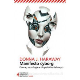 manifesto-cyborg-donne-tecnologie-e-biopolitiche-del-corpo