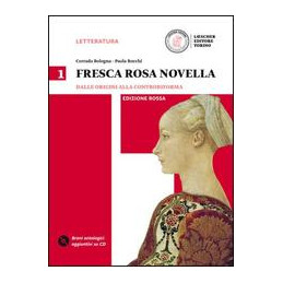 FRESCA ROSA NOVELLA ED. ROSSA 1+ANTOLOGIA DIVINA COMMEDIA DALLE ORIGINI ALLA CONTRORIFORMA+DVDROM Vo