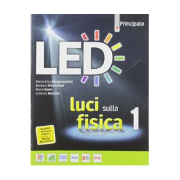 LED LUCI SULLA FISICA VOL. 1