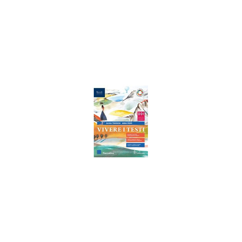 VIVERE I TESTI. NARRATIVA, SCRITTURA ED EPICA. PER LE SCUOLE SUPERIORI. CON E BOOK. CON ESPANSIONE O VIVERE I TESTI. NARRATIVA, SCRITTURA ED EPICA. PER LE SCUOLE SUPERIORI. CON E BOOK. CON ESPANSIONE O
