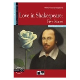 LOVE IN SHAKESPEARE: FIVE STORIES BOOK + CD Vol. U