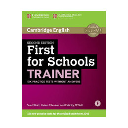FIRST FOR SCHOOLS TRAINER   2ND EDITION PRACTICE TESTS WITHOUT ANSWERS WITH DOWN