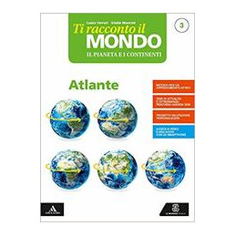 TI RACCONTO IL MONDO VOLUME 3 + ATLANTE 3 + QUADERNO 3 Vol. 3