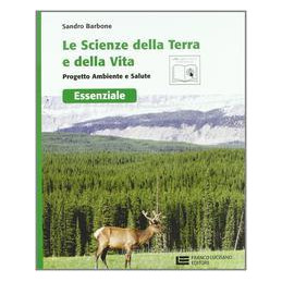 scienze-della-terra-e-la-scienza-della-vita-la-lme-libro-misto-essenziale-progetto-ambiente-e-sa