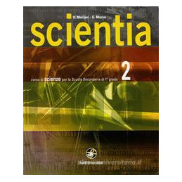 SCIENTIA CORSO DI SCIENZE PER LA SCUOLA SECONDARIA DI IâˆžGRADO Vol. 2